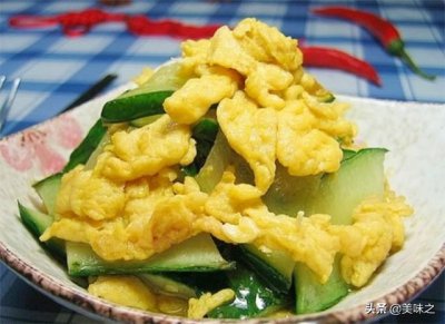 ​黄瓜炒鸡蛋家常做法好吃又下饭（黄瓜炒鸡蛋的10种做法）